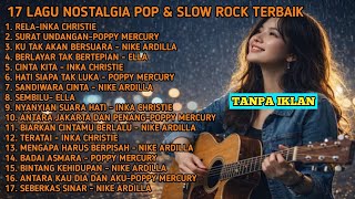 Download lagu 17 Lagu Nostalgia Pop & Slow Rock Terbaik | Kenangan 90an Yang Tak Terlupakan mp3