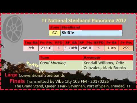 Pano Finals Lg 2017 - Skiffle Steel Orchestra - Good Morning (Arr K Williams, O Gonzales, M Brooks)