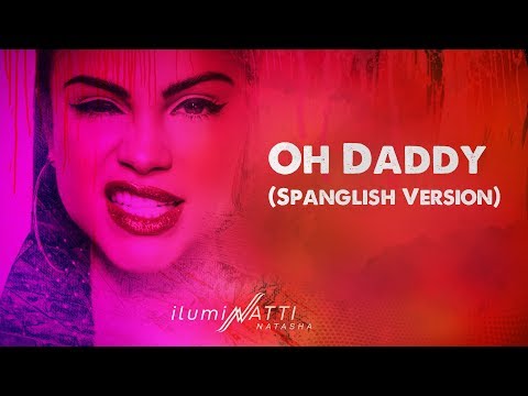 Video thumbnail for Oh Daddy (Spanglish Version)