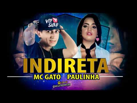 MC GATO E PAULINHA INDIRETA MÚSICA NOVA 2017