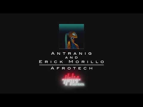 Antranig and Erick Morillo - Afrotech (Extended Mix)