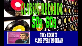TONY BENNETT - CLIMB EVERY MOUNTAIN