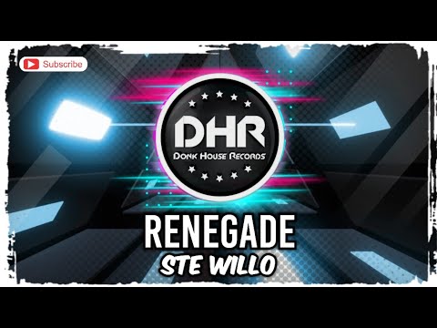 Ste Willo - Renegade - DHR