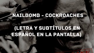 Nailbomb - Cockroaches (Lyrics/Sub Español) (HD)