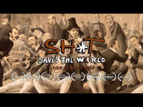 Shit Saves the World - NEW Trailer