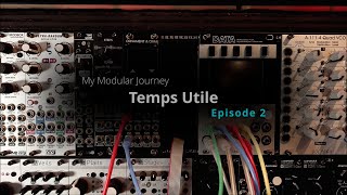 Video thumbnail for My Modular Journey - Season 3: Episode 2 (Temps Utile) 🔥 by VisionsMusicGroup