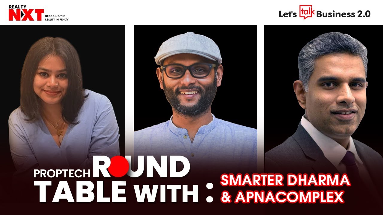 Decoding The Indian Proptech Opportunity | Let's Talk Business 2.0