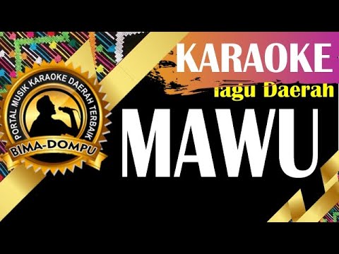 Karaoke Lagu Mawu - Karaoke Lagu Daerah Bima Dompu