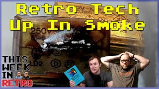 Retro Tech Up In Smoke - This Week In Retro 211