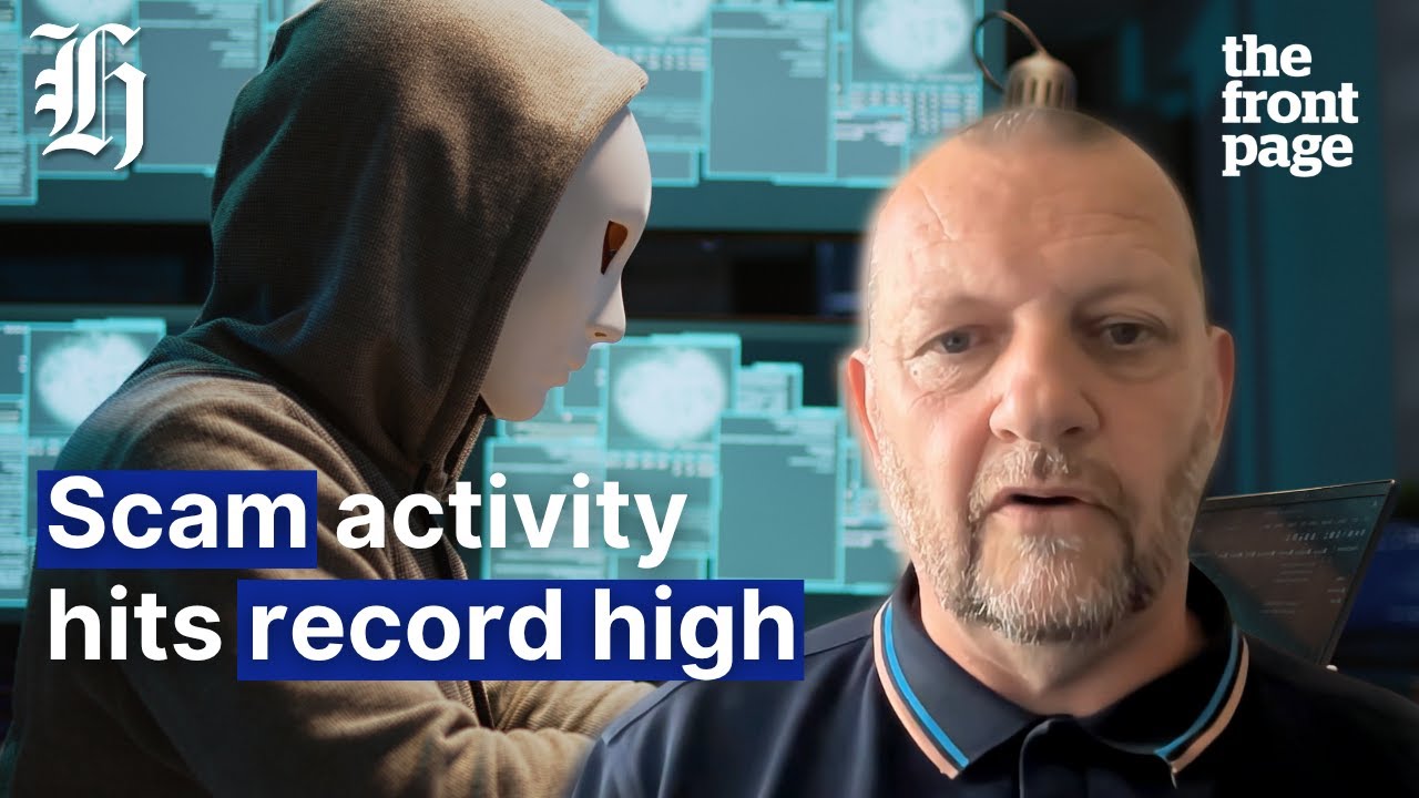 Scam cases are exploding and the tactics are getting smarter  | The Front Page