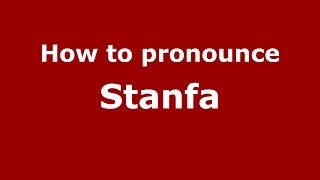 How to pronounce Stanfa