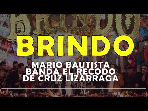 Mario Bautista & Banda El Recodo De Cruz Lizarraga - Brindo (Remix) letra