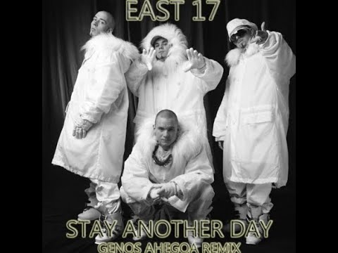East 17 - Stay Another Day (Genos Ahegoa rmx)