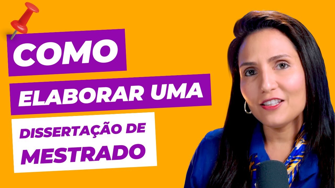 Como elaborar uma Dissertação de Mestrado?