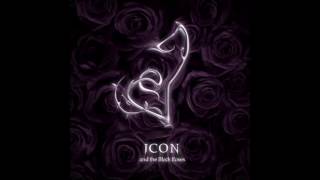 Icon &amp; The Black Roses - Icon &amp; The Black Roses (ALBUM STREAM)