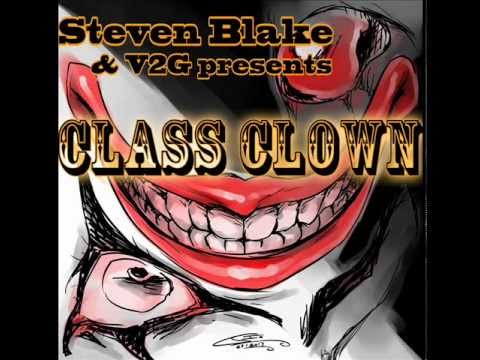 Steven Blake - Class Clown feat V2G (Released 12 February 2013)