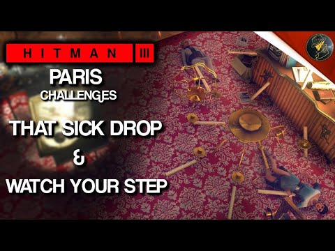 HITMAN 3 | Paris | That Sick Drop & Watch Your Step | Challenge | Walkthrough | HITMAN Trilogy