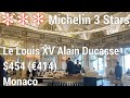 World Best 3 Stars Michelin Le Louis XV - Alain Ducasse Monaco Fine Dining $454 (€414)