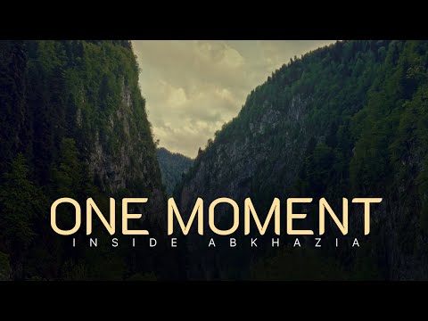 One Moment | Inside Abkhazia | Cinematic 4k