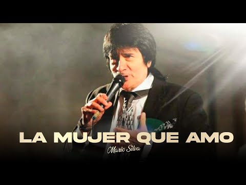 Mario Silva - La Mujer Que Amo (Video Lyric)