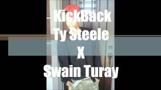 KickBack Ty Steele FT Swain Turay