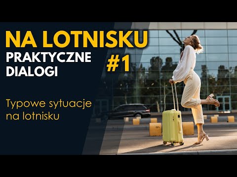 Praktyczne Dialogi [#1] | Na lotnisku