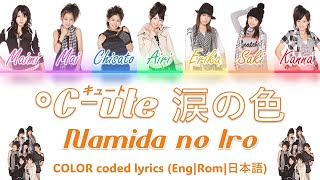 °C-ute - Namida no Iro/キュート - 涙の色 Color Coded Lyrics (Eng|Rom|日本語)