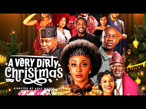 A VERY DIRTY CHRISTMAS   INI EDO, IK OGBONNA, NANCY ISIMEH, LATEST NOLLYWOOD MOVIES