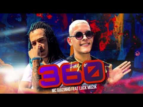 Mc Guizinho feat. Luck Muzik - Faz o 360 (remix-bregafunk) - 2021