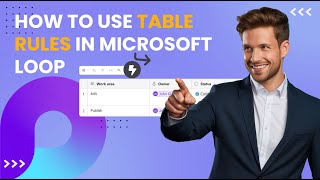 How to Use Table Rules in Microsoft Loop (2024)