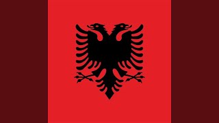 Albanian National Anthem