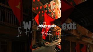 What to eat in Hanoi, Vietnam