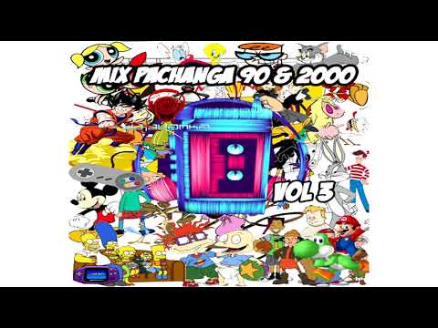 Mix Pachanga - 90s & 2000 - Vol 3 - [(Dj Juanka)] - Especial Mix