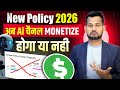 AI Creators सावधान ️ YouTube 2026 Policy Update Monetize Hoga