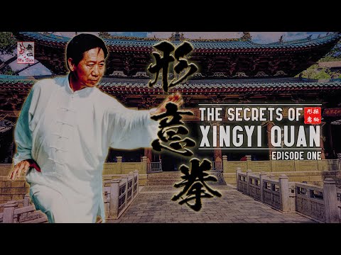 The SECRETS of XINGYI QUAN - Ep.01