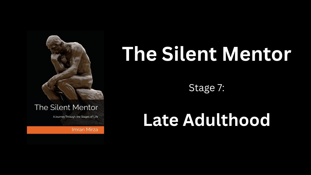 Stage 7 - Late Adulthood