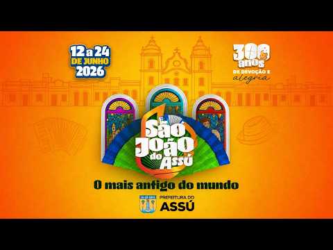 SÃO JOÃO MAIS ANTIGO  DO MUNDO EM ASSU-RN 300 ANOS 3° DIA: 14-06-2026