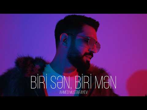 Ahmed Mustafayev — Biri Sən, Biri Mən (Rəsmi Musiqi Videosu)