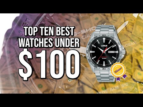 Top Ten Best Watches Under $100
