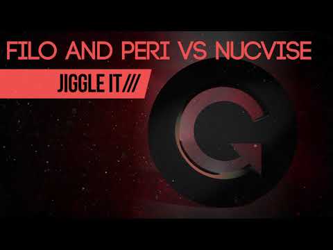 Filo and Peri vs Nucvise - Jiggle It (Original Mix)
