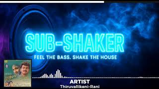 Download lagu Thiruvallikeni Rani | Udhaya - Low Bass (43Hz) Edit | Tamil Bass Boost | SUB-SHAKER mp3