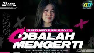 Download lagu DJ COBALAH MENGERTI • TRAP PARTY MIDDLE NROTOK NULUP‼️ COCOK BUAT CEK SOUND BAS RENDAH🔥 mp3