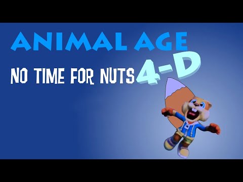 "Animal Age: No Time for Nuts 4-D"