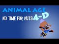 Animal Age No Time For Nuts 4 D