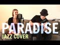 Coldplay - Paradise (Jazz Cover by Helene ...