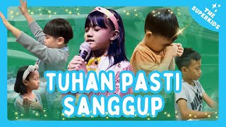 Download lagu TUHAN PASTI SANGGUP - THE SUPERKIDS (LAGU ROHANI ANAK) mp3