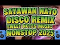 DISCO REMIX SAYAWAN NATO SWEET NOTES MUSIC NONSTOP 2025 KAKAYSANTIAGO L5t