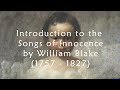 Introduction to the Songs of Innocence by William Blake - Piping Down the Valleys Wild