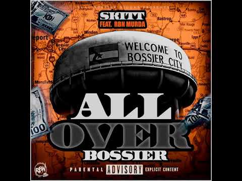 (RBN) Skitt -All Over Bossier FT.RBN Murda x Phoenix Fyre