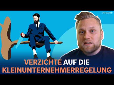Finger weg von der Kleinunternehmerregelung! Deshalb solltest du verzichten!